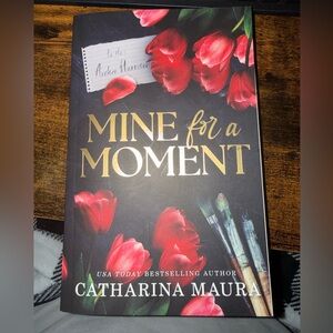 Mine for a moment by Catharine Maura